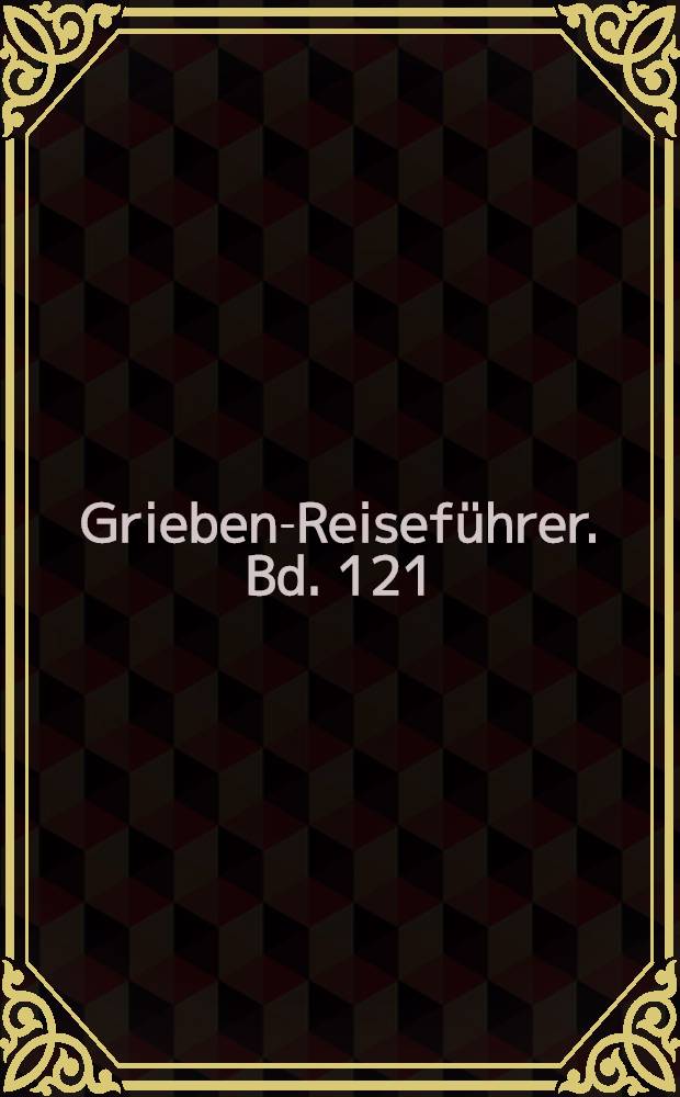 Grieben-Reiseführer. Bd. 121 : Florenz und Umgebung