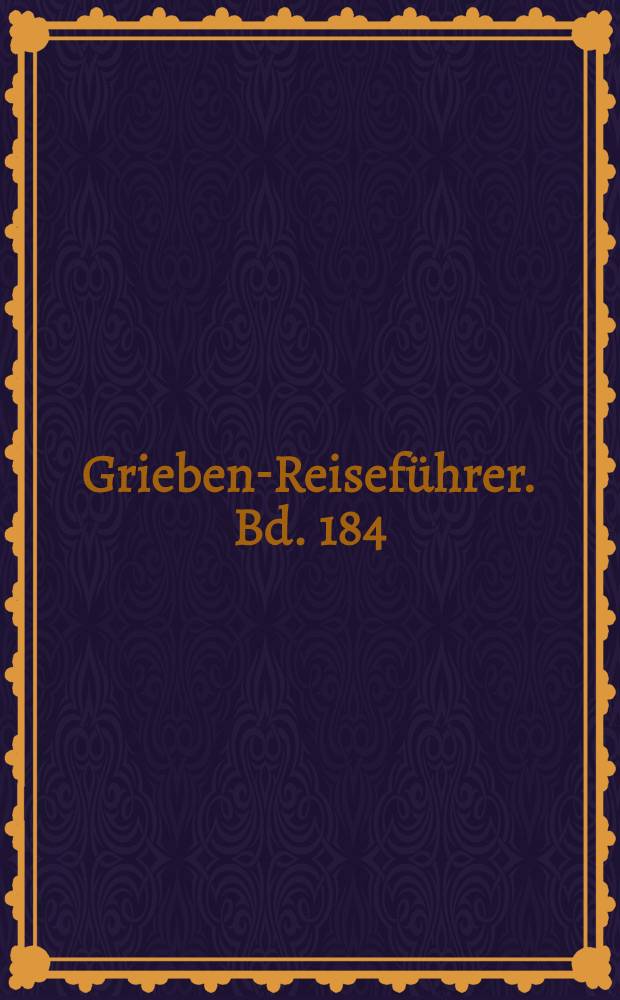 Grieben-Reiseführer. Bd. 184 : Bodensee und das Württembergische Oberschwaben