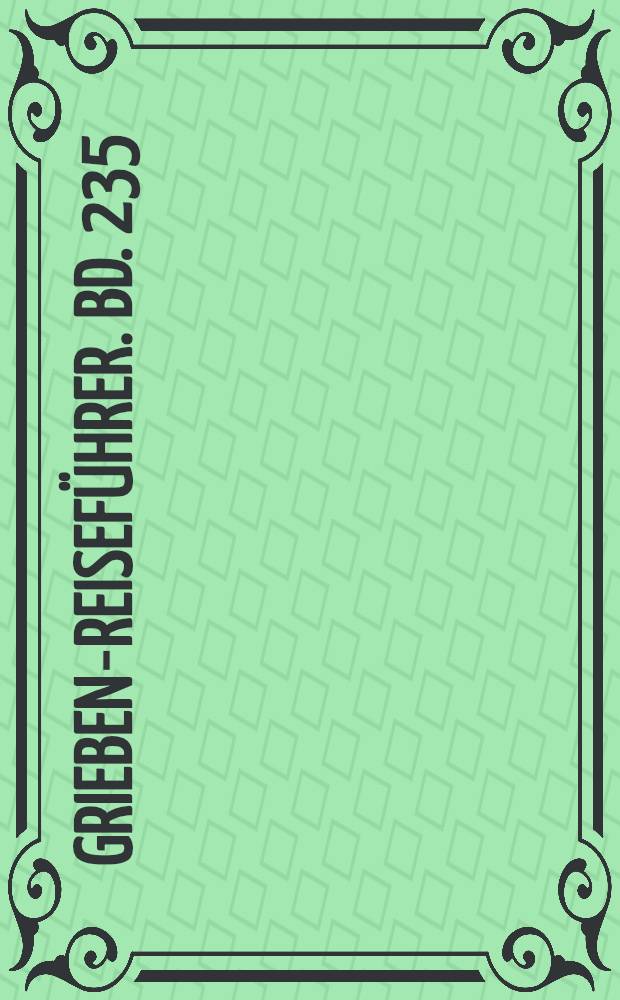 Grieben-Reiseführer. Bd. 235 : Taubertal, Steigerwald und Hohenloher Land