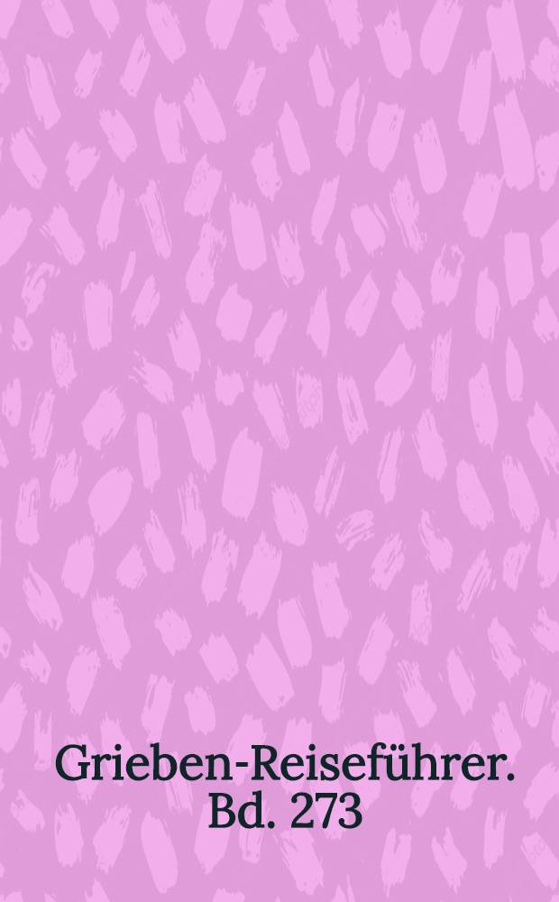 Grieben-Reisef&uuml;hrer. Bd. 273 : Marokko