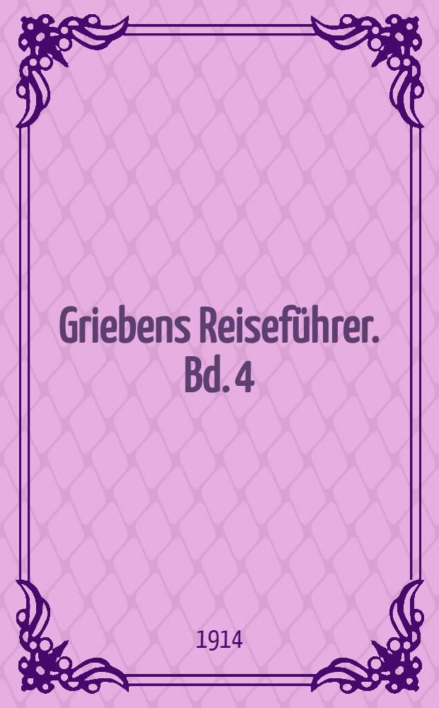 Griebens Reisef&uuml;hrer. Bd. 4 : Dresden und S&auml;chsische Schweiz mit dem B&ouml;hmischen Mittelgebirge