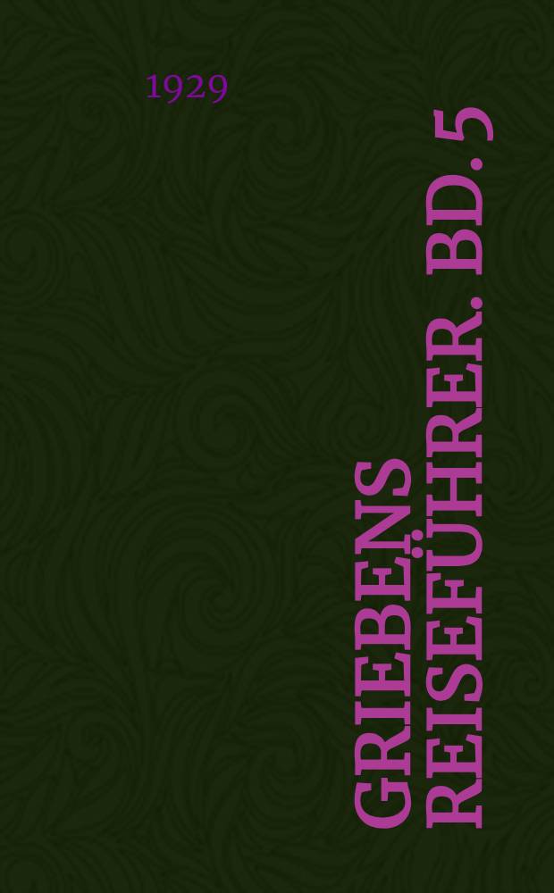 Griebens Reiseführer. Bd. 5 : Dresden und Umgebung mit Angaben für Automobilisten
