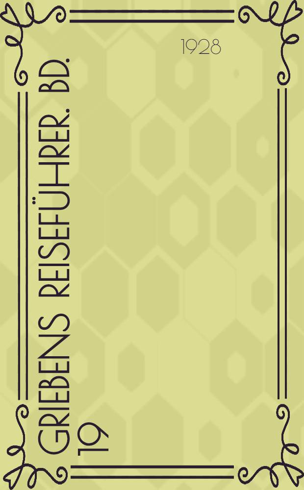 Griebens Reisef&uuml;hrer. Bd. 19 : M&uuml;nchen und die bayerischen K&ouml;nigsschl&ouml;sser