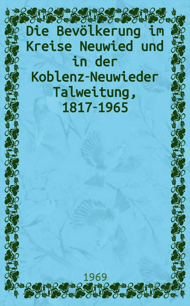 Die Bevölkerung im Kreise Neuwied und in der Koblenz-Neuwieder Talweitung, 1817-1965