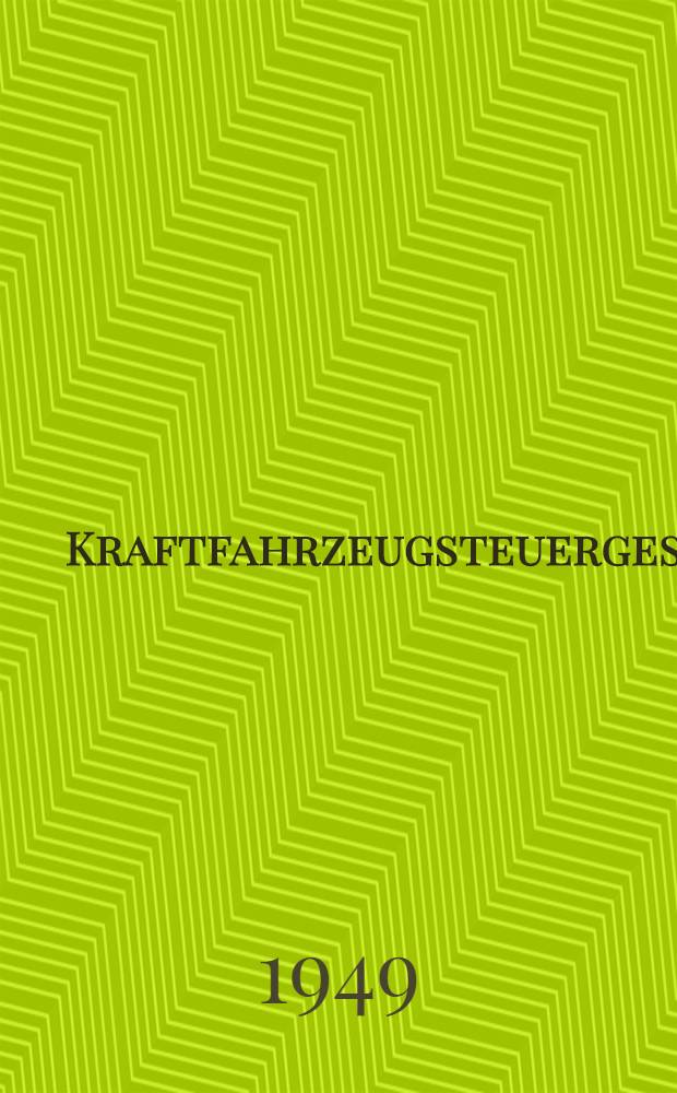 Kraftfahrzeugsteuergesetz (KraftStG) ; Beförderungssteuergesetz (BefStG) : Teil 1 : Teil 2 : Nebst Durchführungsbestimmungen, Ausführungserlassen, älteren und neueren Erlassen und Verordnungen und Kontrollratsgesetzen
