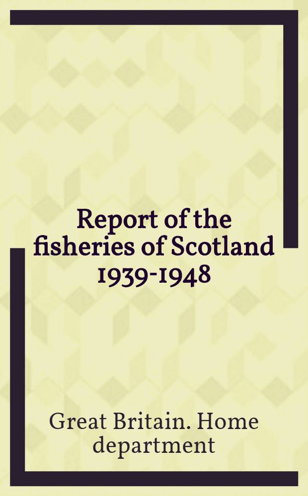 Report of the fisheries of Scotland 1939-1948