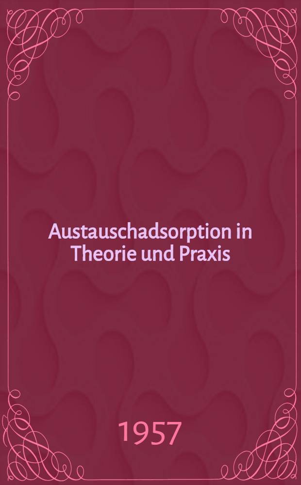 Austauschadsorption in Theorie und Praxis