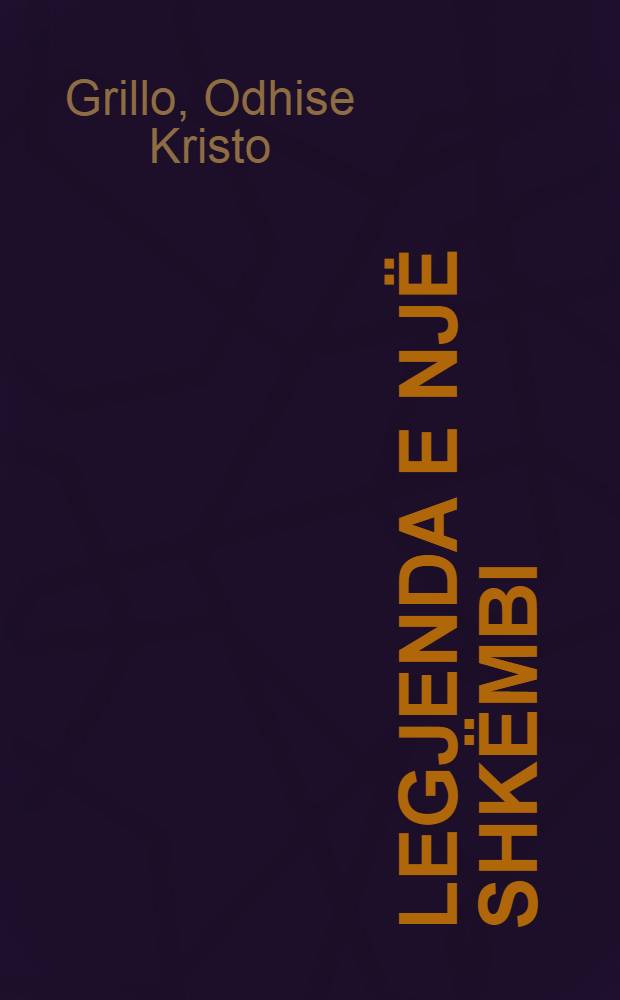 Legjenda e një shkëmbi : Poemë : Për fëmijët e moshës së mesme shkollore