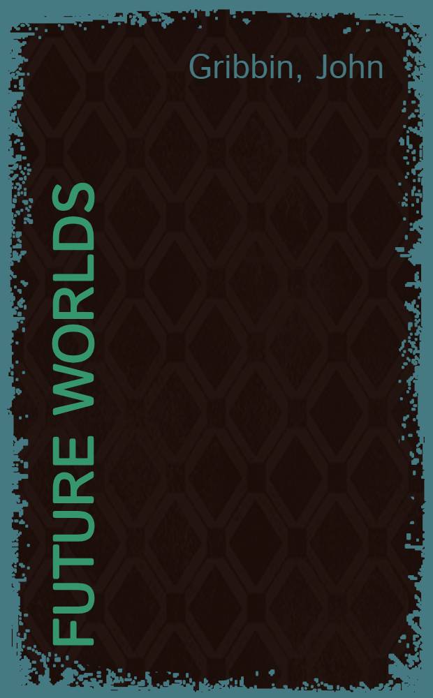 Future worlds