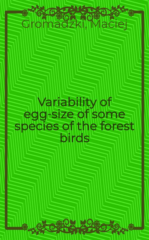 Variability of egg-size of some species of the forest birds