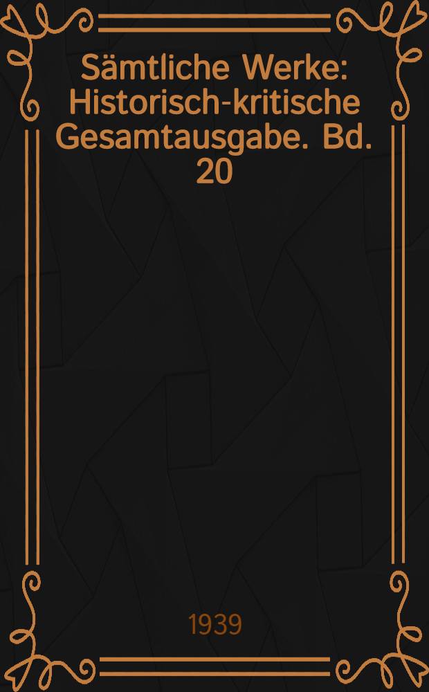 Sämtliche Werke : Historisch-kritische Gesamtausgabe. Bd. 20 : Apparat zum Traum ein Leben, zu Weh dem, der lügt! und zur Libussa
