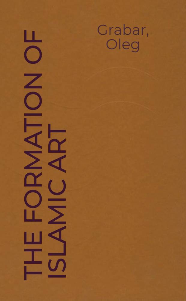 The formation of Islamic art