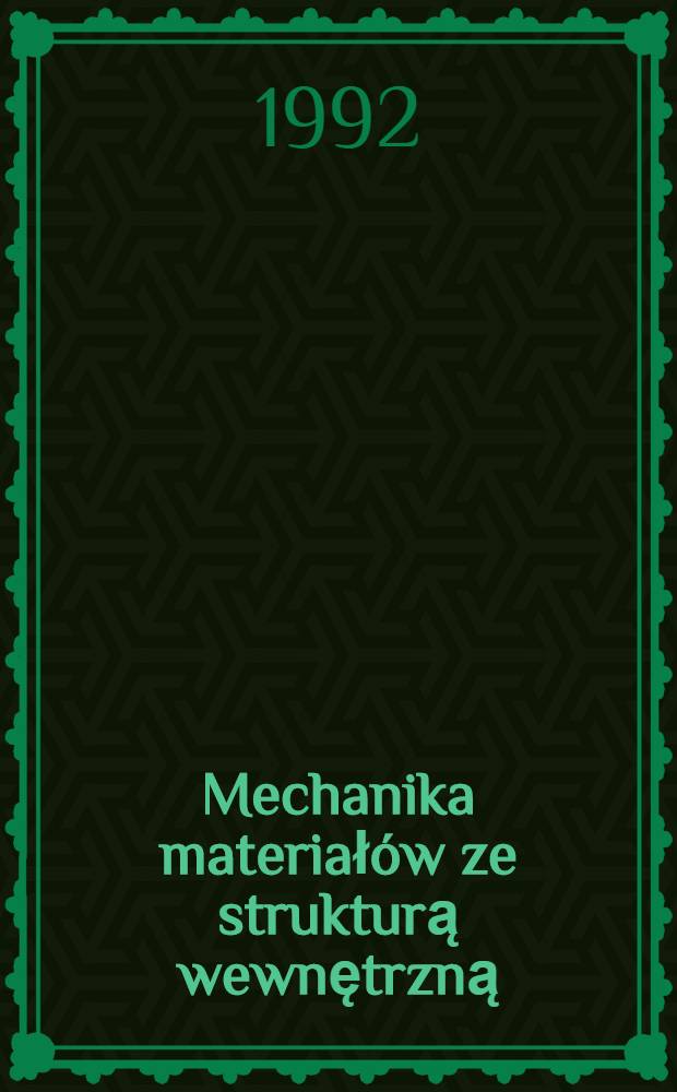 Mechanika materiałów ze strukturą wewnętrzną