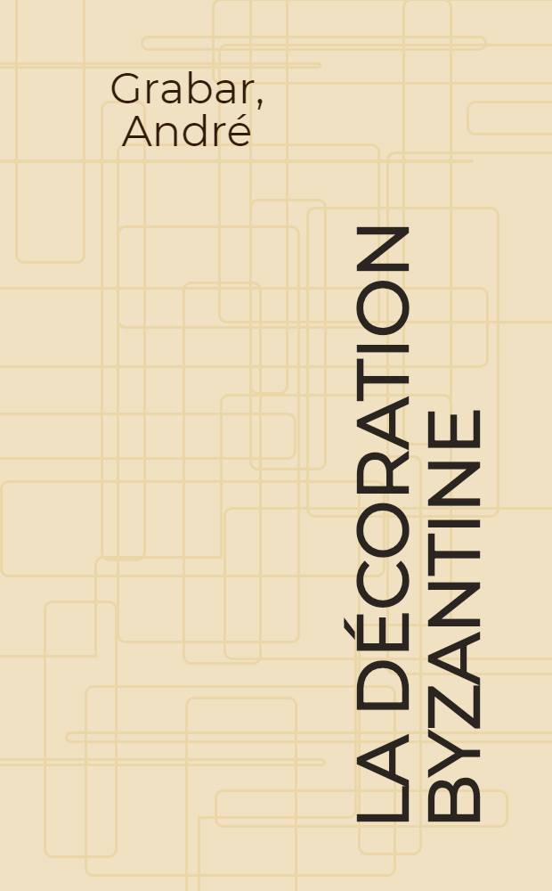 ... La décoration byzantine