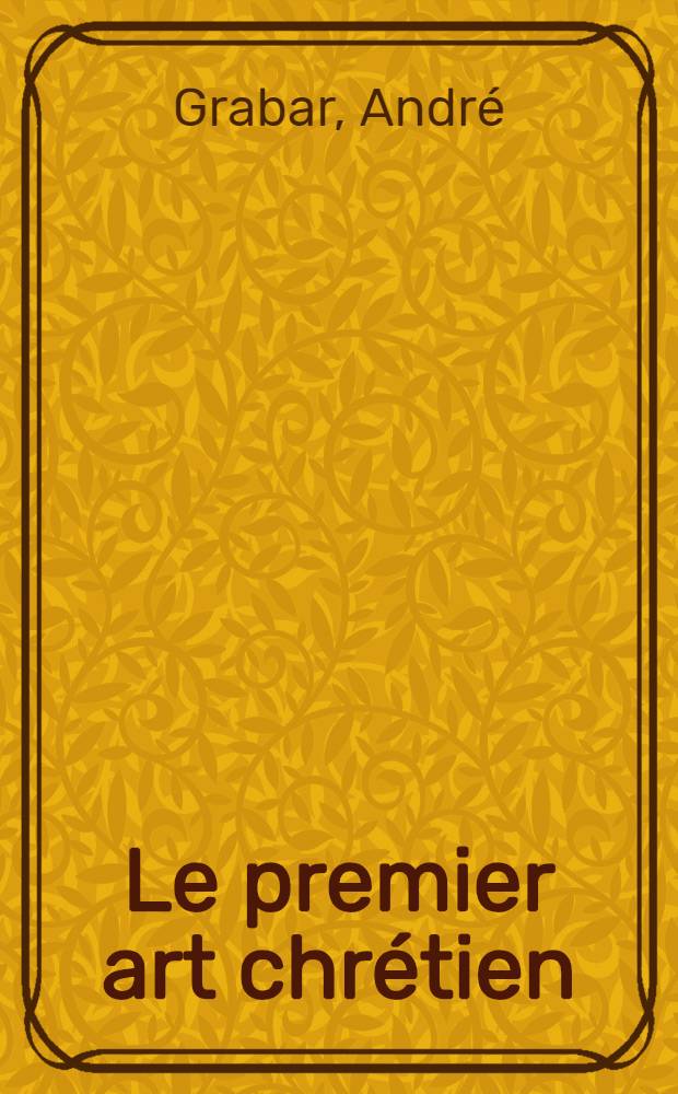 Le premier art chrétien (200-395)