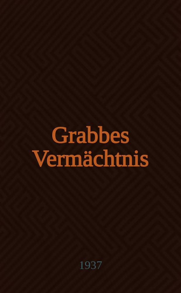 Grabbes Vermächtnis