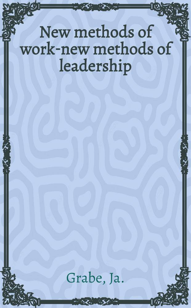 New methods of work-new methods of leadership