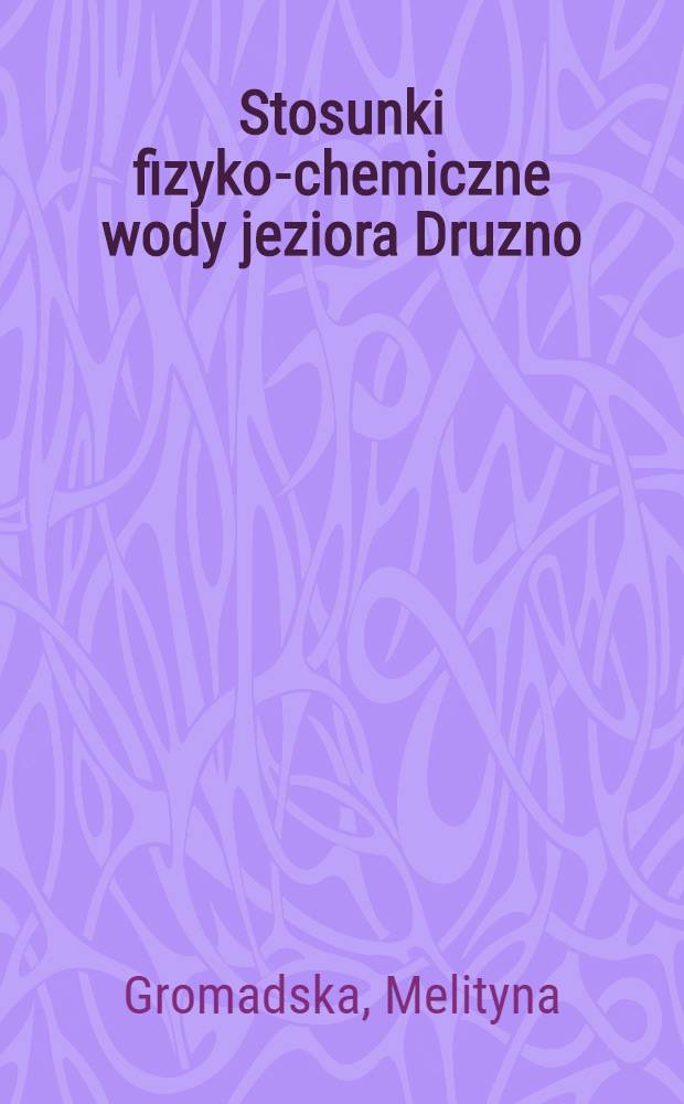 Stosunki fizyko-chemiczne wody jeziora Druzno