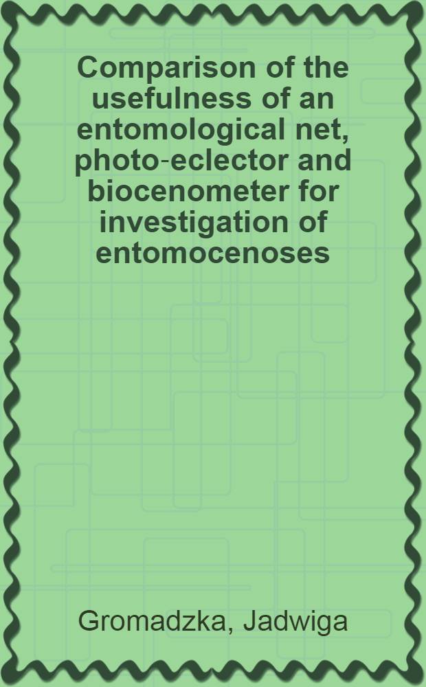 Comparison of the usefulness of an entomological net, photo-eclector and biocenometer for investigation of entomocenoses