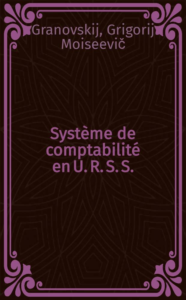 Syst&egrave;me de comptabilit&eacute; en U. R. S. S.