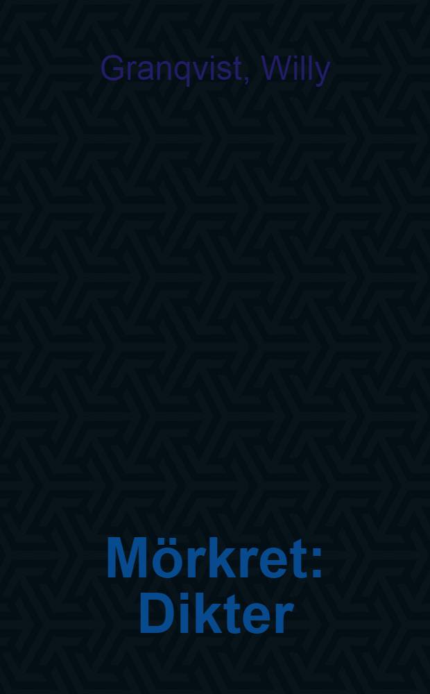 M&ouml;rkret : Dikter