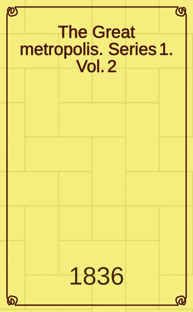 The Great metropolis. Series 1. Vol. 2