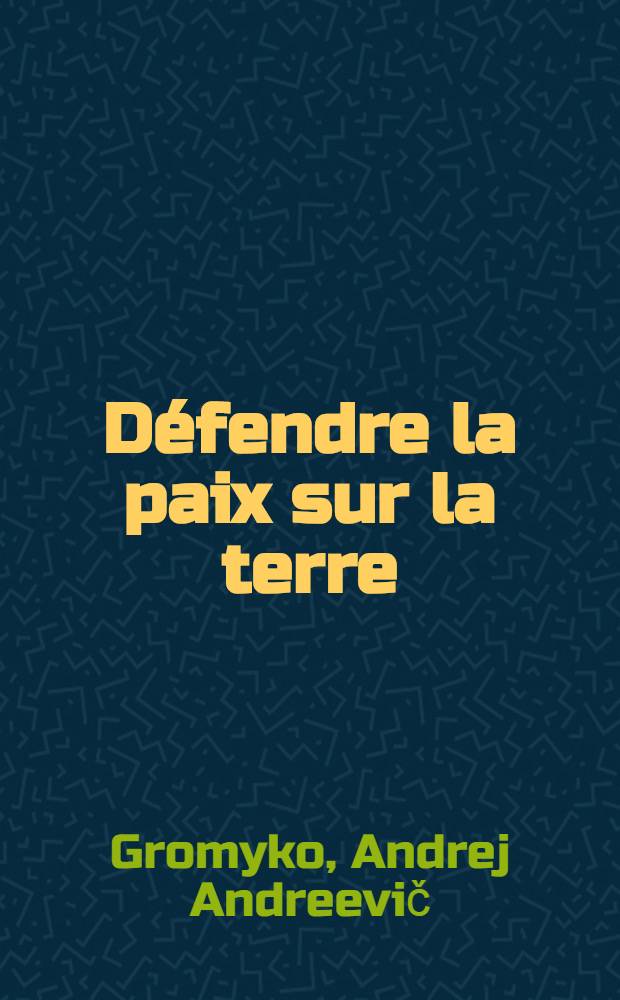 Défendre la paix sur la terre