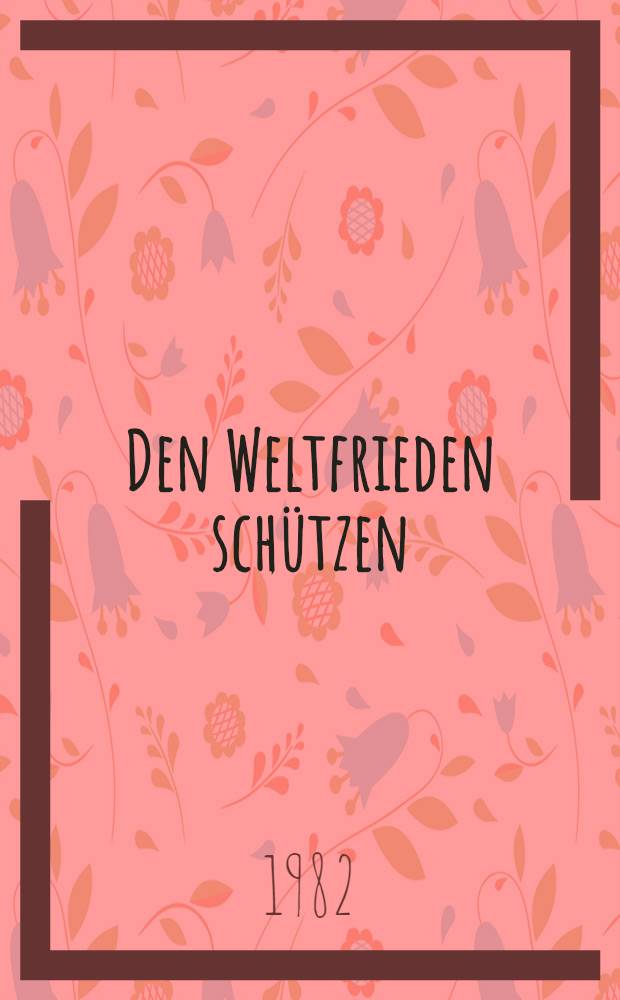 Den Weltfrieden schützen