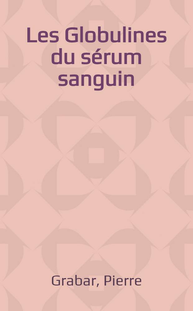Les Globulines du sérum sanguin