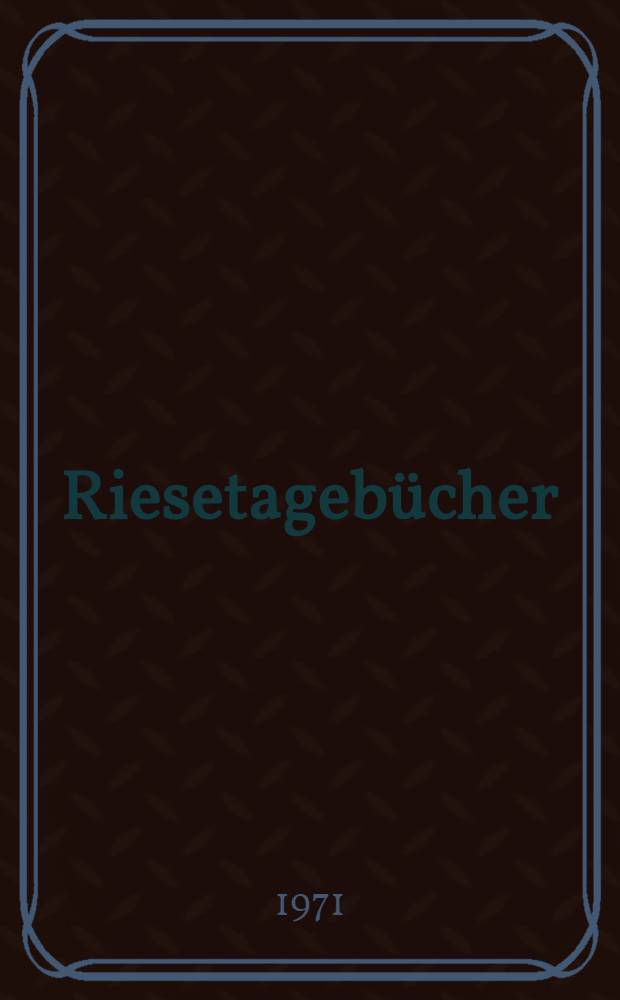 Riesetagebücher