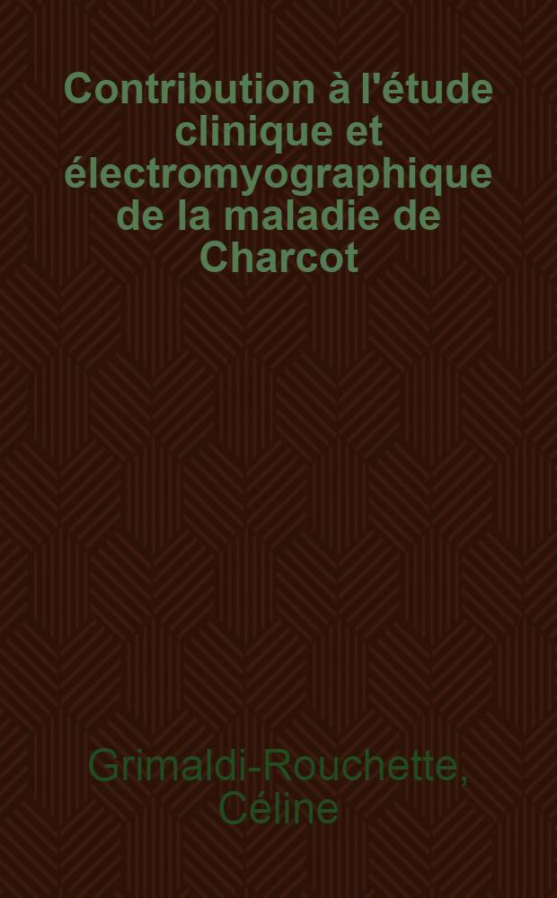 Contribution &agrave; l'&eacute;tude clinique et &eacute;lectromyographique de la maladie de Charcot : &Agrave; propos de 56 observations : Th&egrave;se ..