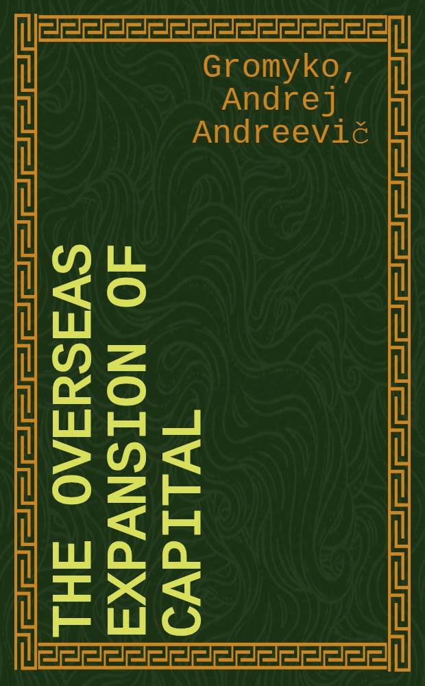 The overseas expansion of capital : Past a. present