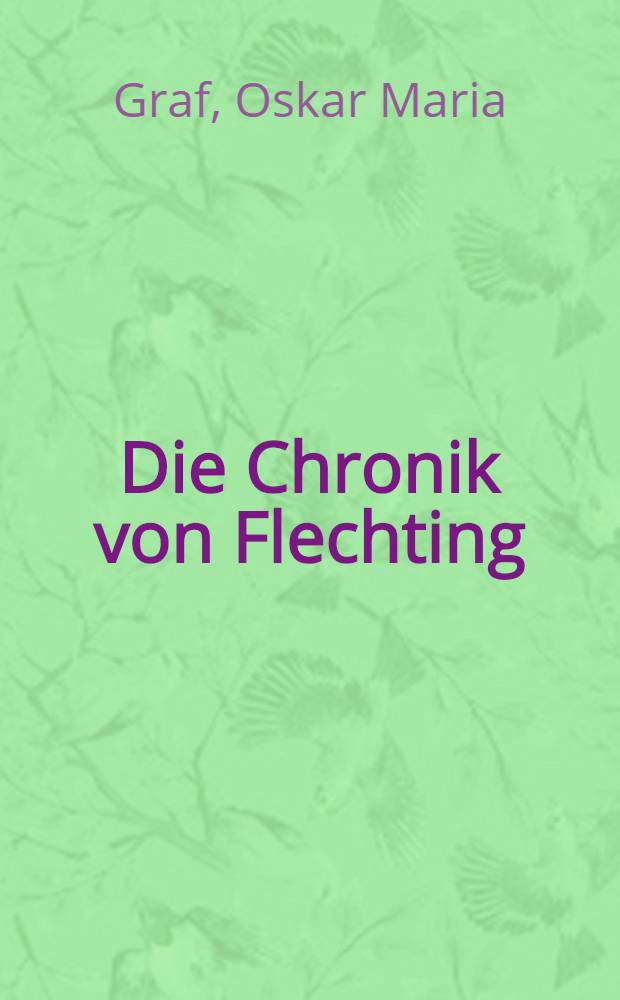 Die Chronik von Flechting : Ein Dorfroman