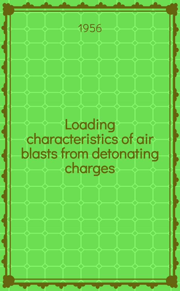Loading characteristics of air blasts from detonating charges
