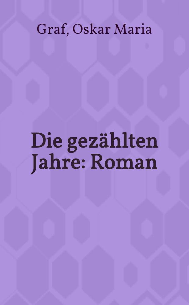Die gezählten Jahre : Roman