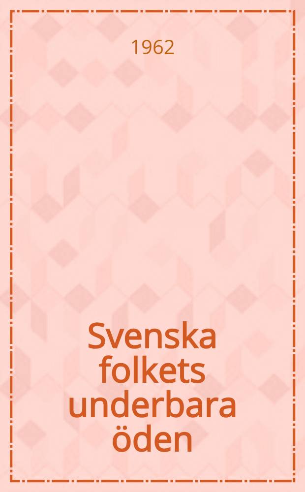 Svenska folkets underbara &ouml;den : Ny rev. uppl. i 10 bd. 8 : 1792-1844