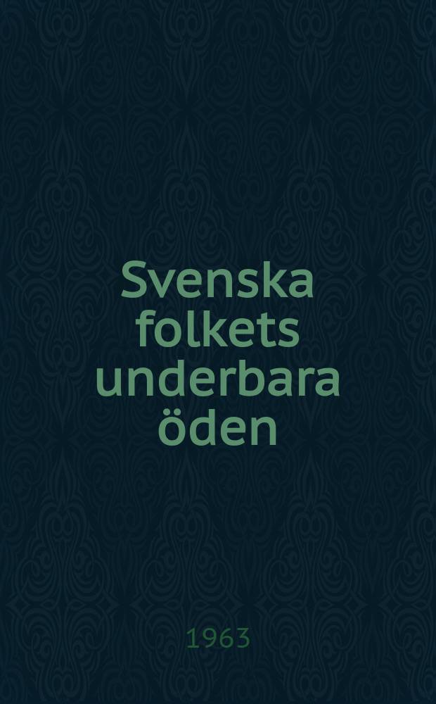 Svenska folkets underbara öden : Ny rev. uppl. i 10 bd. 10 : 1907-1945