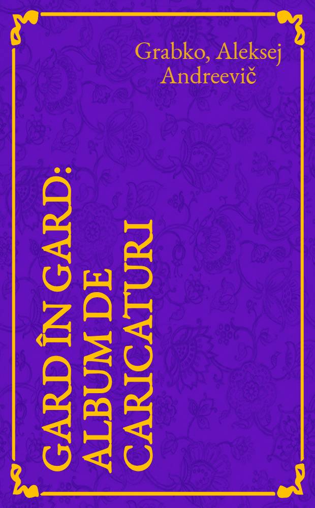 Gard în gard : Album de caricaturi