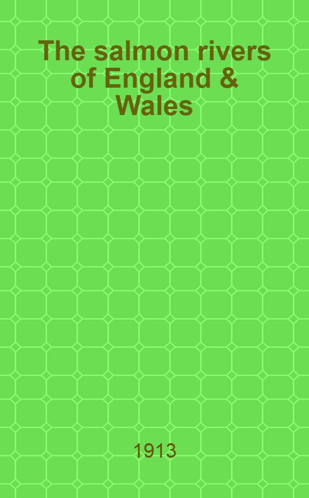 The salmon rivers of England & Wales