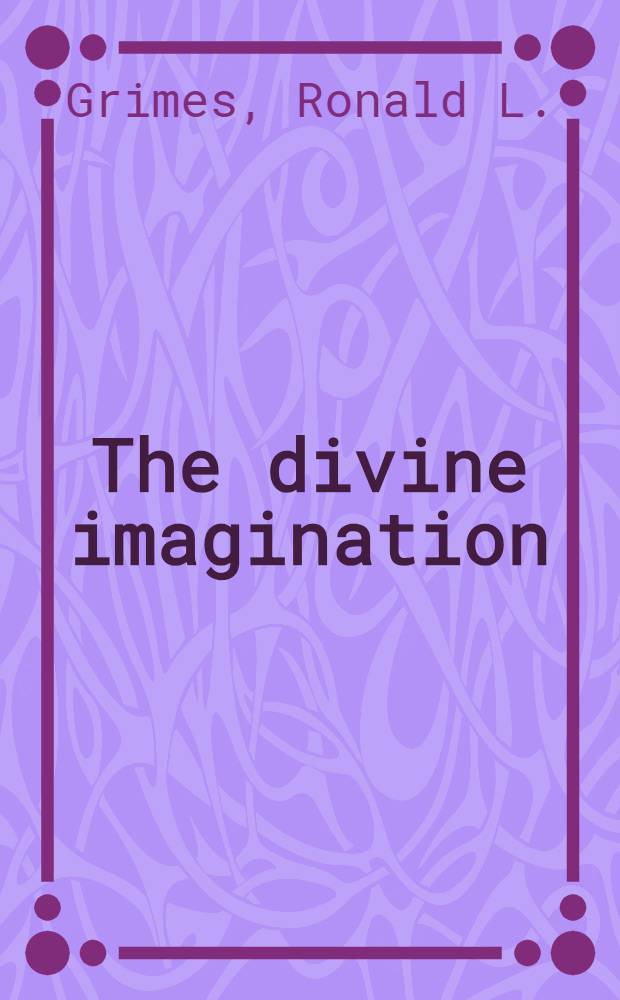 The divine imagination : William Blake's major prophetic vision