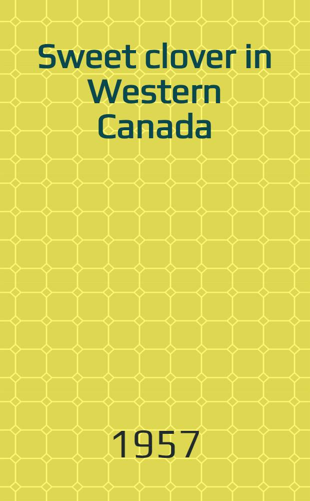Sweet clover in Western Canada