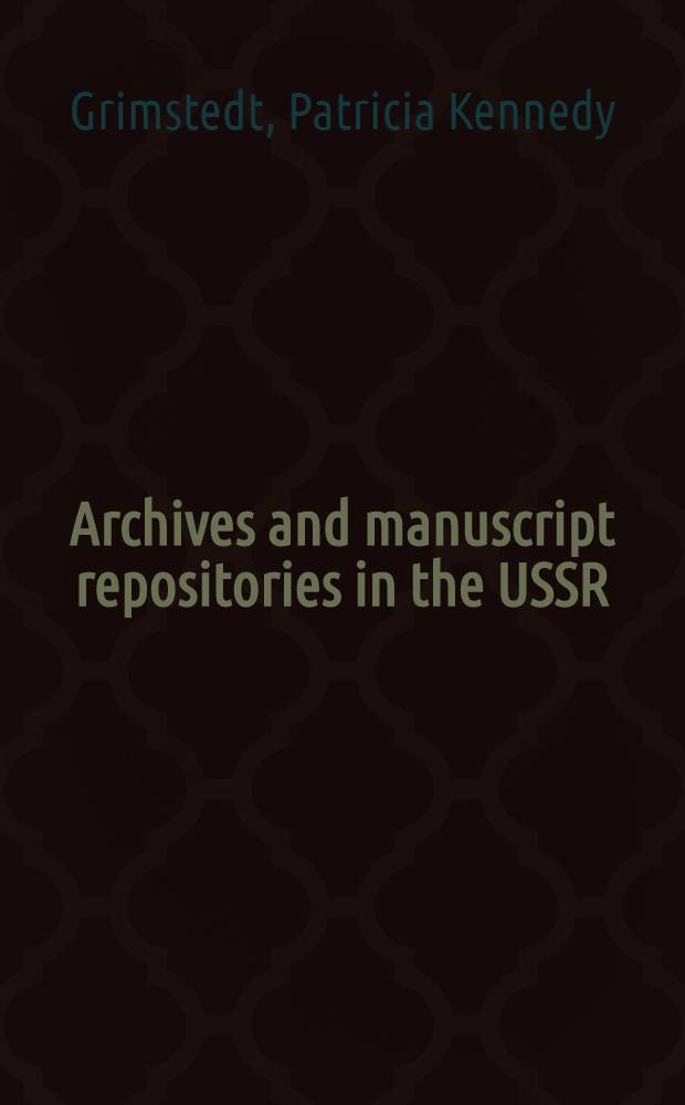 Archives and manuscript repositories in the USSR: Estonia, Latvia, Lithuania a. Belorussia