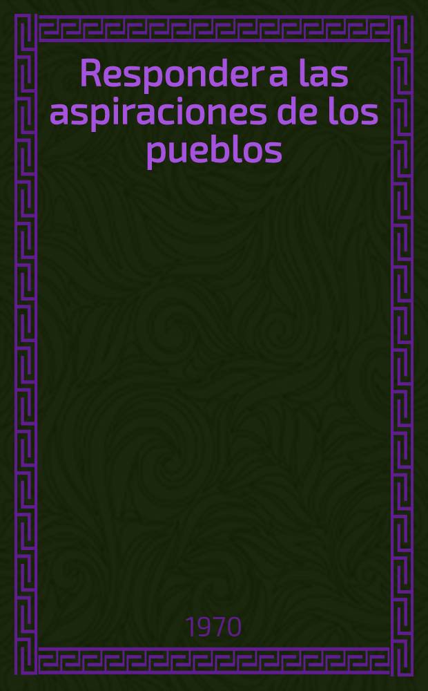 Responder a las aspiraciones de los pueblos