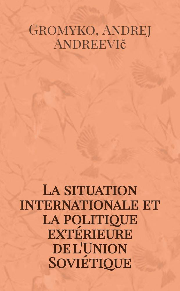 La situation internationale et la politique extérieure de l'Union Soviétique