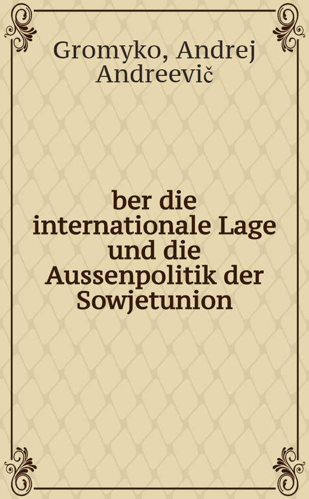 Über die internationale Lage und die Aussenpolitik der Sowjetunion : Rede auf der Tagung des Obersten Sowjets der UdSSR, 16 Juni 1983