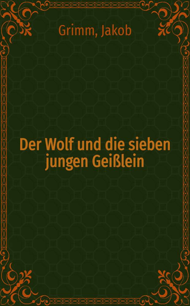 Der Wolf und die sieben jungen Geißlein
