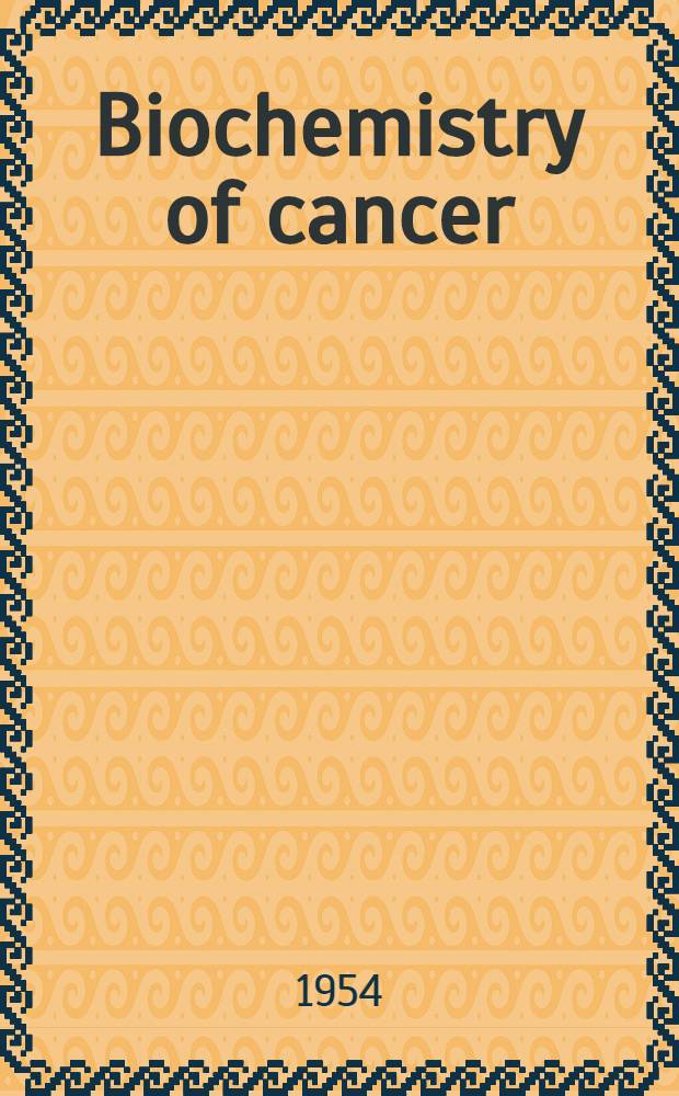 Biochemistry of cancer