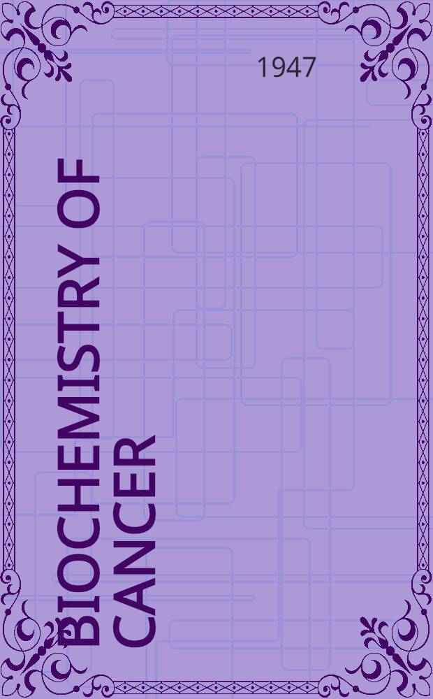 Biochemistry of cancer