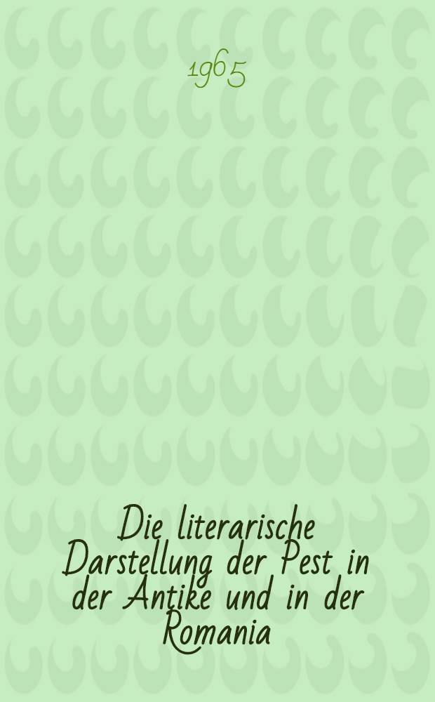 Die literarische Darstellung der Pest in der Antike und in der Romania