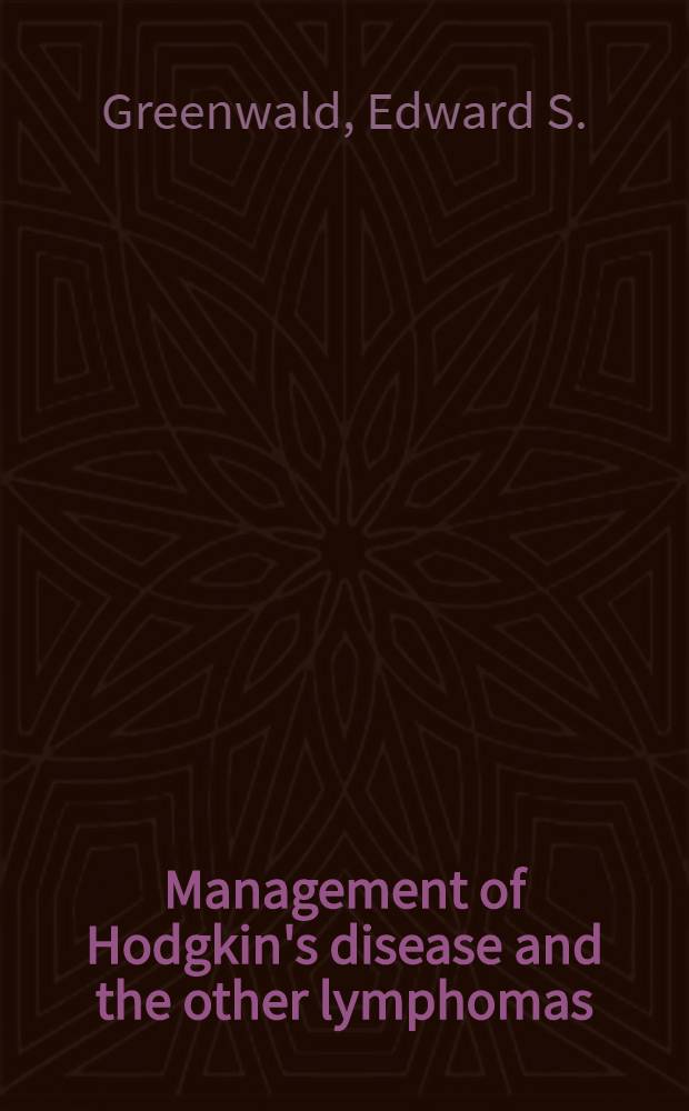 Management of Hodgkin's disease and the other lymphomas : Journal articles : A collection of current published articles related to Hodgkin's disease and the other lymphomas